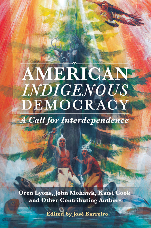 American Indigenous Democracy: A Call for Interdependence